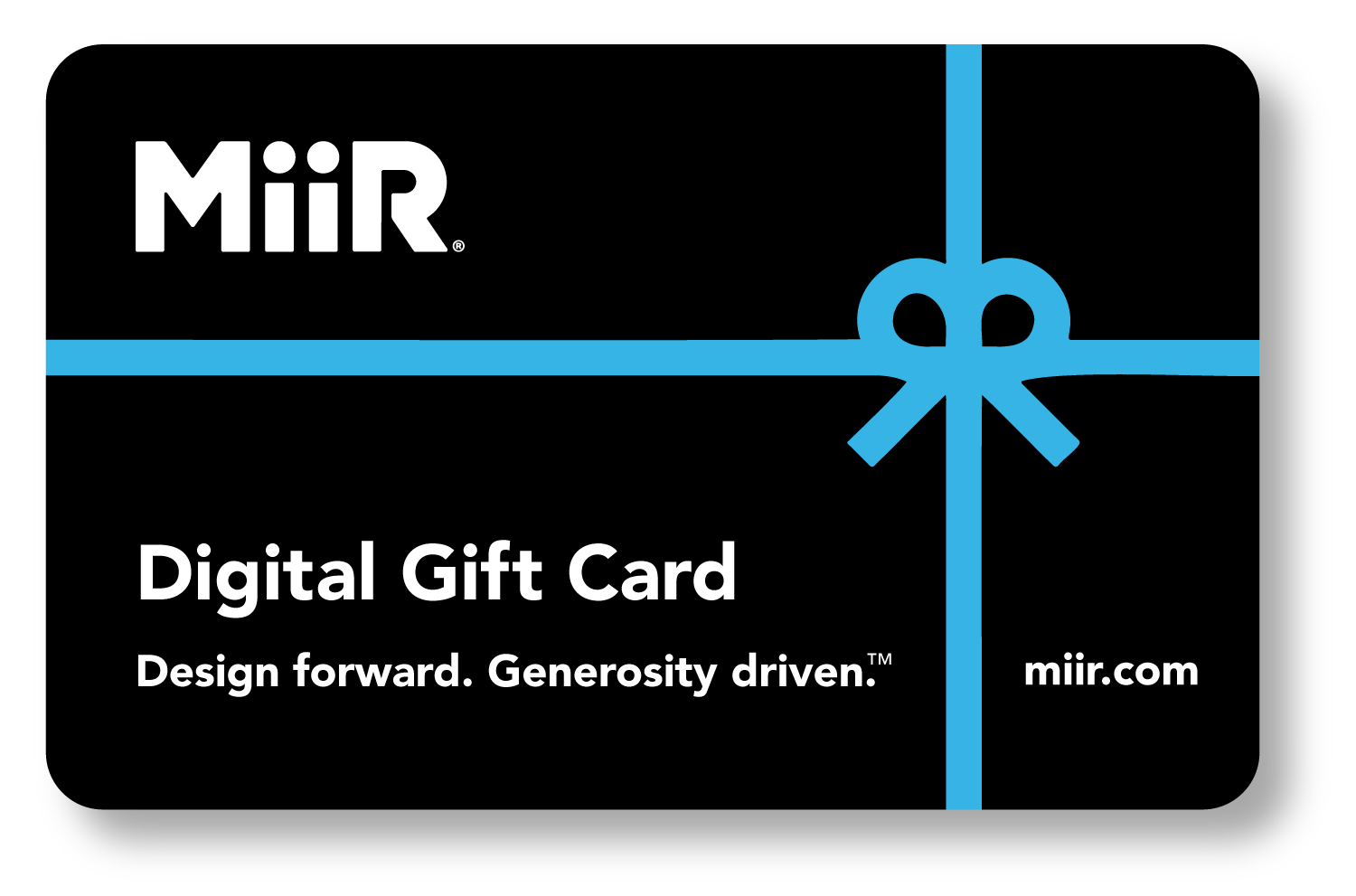 miir-digital-gift-card-h8 MiiR_DigitalGiftCard.png